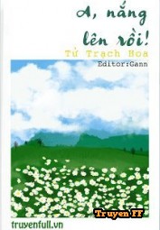 A, Nắng Lên Rồi! - Truyenff