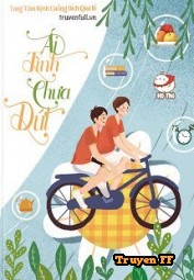 Ái Tình Chưa Dứt - Truyenff