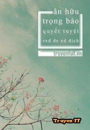 Ân Hữu Trọng Báo - Truyenff