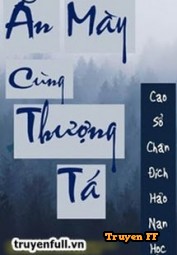 Ăn Mày Cùng Thượng Tá - Truyenff