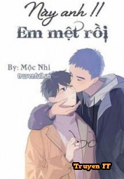 Anh À!! Em Mệt Rồi - Truyenff