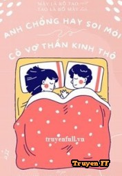 Anh Chồng Hay Soi Mói Và Cô Vợ Thần Kinh Thô - Truyenff