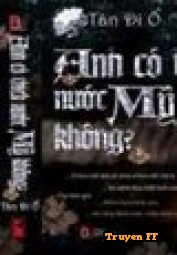 Anh Có Thích Nước Mỹ Không? - Truyenff