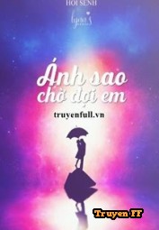 Ánh Sao Chờ Đợi Em - Truyenff