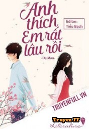 Anh Thích Em Rất Lâu Rồi - Truyenff