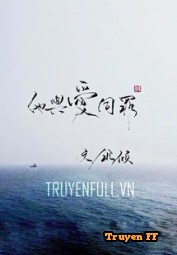 Anh Và Yêu Đều Có Tội - Truyenff