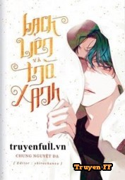 Bạch Liên Và Trà Xanh - Truyenff