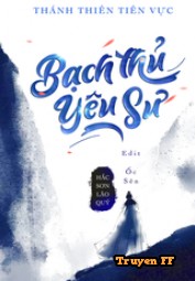 Bạch Thủ Yêu Sư (Dịch) - Truyenff