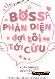 Boss Phản Diện Đợi Tôi Tới Cứu - Truyenff