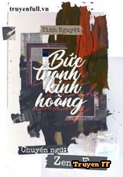 Bức Tranh Kinh Hoàng - Truyenff