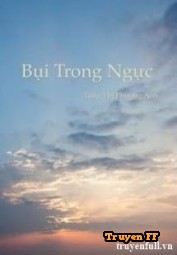 Bụi Trong Ngực - Truyenff