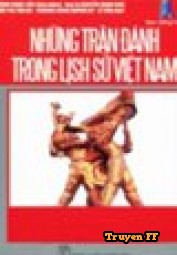 Các Trận Đấu Quan Trọng Trong Lịch Sử Việt Nam - Truyenff