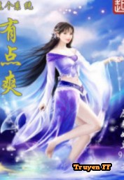 Cái Hệ Thống Này Có Chút Thoải Mái - Truyenff