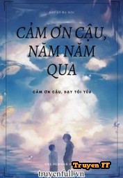 Cảm Ơn Cậu, Năm Năm Qua - Truyenff