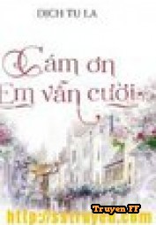 Cám Ơn Em Vẫn Cười - Truyenff