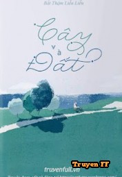 Cây Và Đất - Truyenff