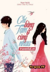 Chi Bằng Tạm Ở Cùng Nhau - Truyenff