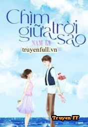 Chìm Giữa Trời Sao - Truyenff