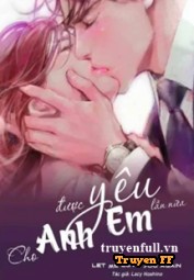 Cho Anh Được Yêu Em Lần Nữa - Truyenff