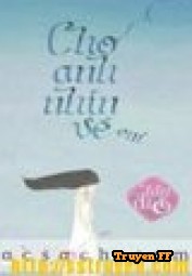 Cho Anh Nhìn Về Em - Tập 2 - Truyenff