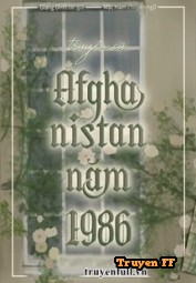 Chuyện Cũ Afghanistan 1986 - Truyenff