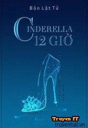 Cinderella 12 Giờ - Truyenff