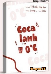 Coca Lạnh 0℃ - Truyenff