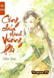 Công Chúa Thành Vương Phi - Truyenff