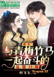 Cùng Thanh Mai Trúc Mã Ấm Áp Sinh Hoạt Thường Ngày - Truyenff