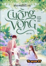 Cuồng Vọng - Truyenff