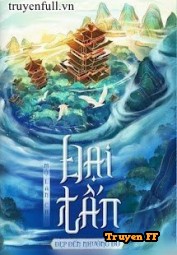 Đại Tấn Đẹp Đến Như Vậy (Đổi Nữ Thành Phượng) - Truyenff