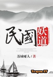 Dân Quốc Yêu Đạo - Truyenff