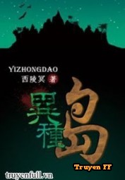 Đảo Dị Chủng - Truyenff