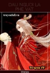 Dẫu Ngươi Là Phế Vật - Truyenff