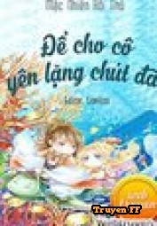 Để Cho Cô Yên Lặng Chút Đã - Truyenff