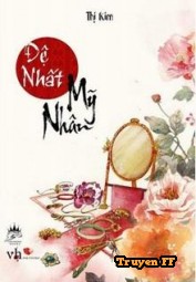 Đệ Nhất Mỹ Nhân - Truyenff