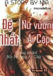 Đệ Nhất Nữ Vương Ai Cập [Đồng Nhân NHAC] - Truyenff