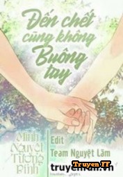 Đến Chết Cũng Không Buông Tay - Truyenff