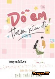 Dỗ Em Thêm Xíu Đi - Truyenff