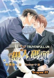 [Đô Thị Lưu Hành Hệ Liệt]- Ngu Nhân Bến Tàu - Truyenff
