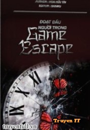 Đoạt Đầu Người Trong Game Escape - Truyenff