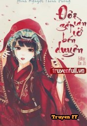 Đôi Lần Gặp, Lỡ Bén Duyên - Truyenff