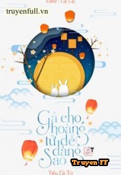 Gả Cho Hoàng Tử Dễ Dàng Sao - Truyenff