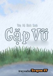 Gặp Vũ - Truyenff