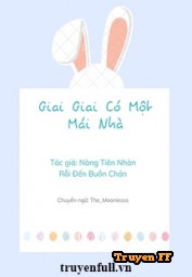 Giai Giai Có Một Mái Nhà - Truyenff
