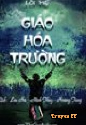 Giáo Hóa Trường - Truyenff