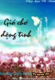 Gió Chớ Động Tình - Truyenff