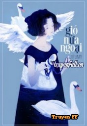 Gió Nửa Ngoại - Truyenff