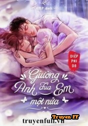 Giường Anh Chia Em Một Nửa - Truyenff