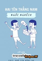 Hai Tên Thẳng Nam Ngốc Nghếch - Truyenff